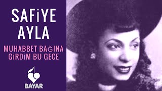 Safiye Ayla  Muhabbet Bağına Girdim Bu Gece [upl. by Eihs]