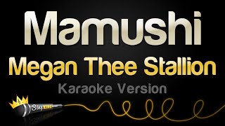 Megan Thee Stallion  Mamushi Karaoke Version [upl. by Jolyn]