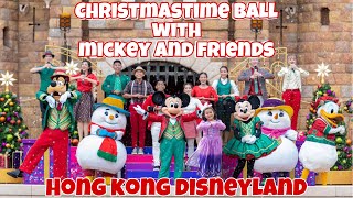 【4K】HONG KONG Disneyland  Christmastime Ball with Mickey and Friends  Castle of MAGICAL DREAMS [upl. by Zilvia760]