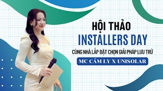 MC CẨM LY x UNISOLAR Hội thảo Installers Day  Cùng nhà lắp đặt chọn giải pháp lưu trữ [upl. by Austreng]