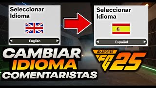 Como cambiar IDIOMA y COMENTARISTAS en EA FC 25 ✅ Cambiar RELATORES [upl. by Torrell666]