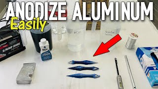 EASILY ANODIZE ALUMINUM At Home  DIY Anodizing Process For Beginners [upl. by Almita541]