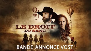 Le Droit du Sang  Bandeannonce VOST [upl. by Birmingham31]