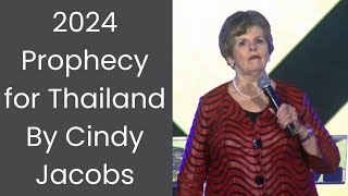 Prophecy for Thailand by Cindy Jacobs  January 19 2024 [upl. by Troth]