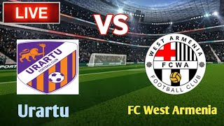 Live Now Urartu Takes on FC West Armenia in Epic Match [upl. by Dnana]