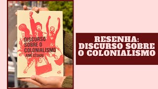 Discurso sobre o colonialismo  Aimé Césaire Resenha [upl. by Ainej]