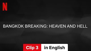 Bangkok Breaking Heaven and Hell Clip 3  Trailer in English  Netflix [upl. by Michell]