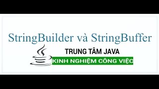 Java Cơ Bản  So sánh StringBuilder và StringBuffer [upl. by Barimah364]