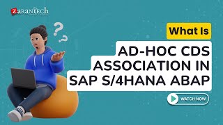 What is ADHOC CDS Association in SAP S4HANA ABAP  ZaranTech [upl. by Ailev]