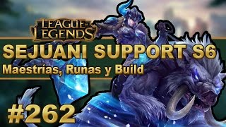 👍 SEJUANI SUPPORT GUÍA  Maestrias Runas y ObjetosBuild  Vídeo Gameplay  ParcheTemporada S6 [upl. by Alfonse975]