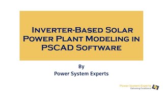 PSCAD Lecture 04 Inverter Based Solar Power Plant Modeling in PSCAD [upl. by Nutsud]