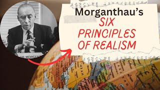 Morgenthau six principles of realism  Six principles of Realism explained [upl. by Behl]