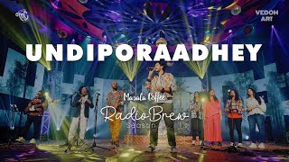 UndiPoraathey  Masala Coffee  Radio Brew Season 2  Vedom Art [upl. by Adler]