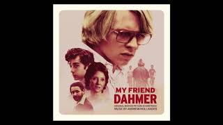 01 Watching The World Go By  Andrew Hollander  My Friend Dahmer Soundtrack [upl. by Emya]