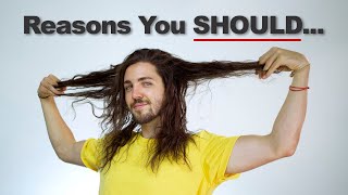 Good Reasons You SHOULD Grow Your Hair Out [upl. by Eizle]