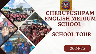 SCHOOL TOUR 202425  CLASSES VIX CHERUPUSHPAM ENGLISH MEDIUM SCHOOL [upl. by Aisyram]