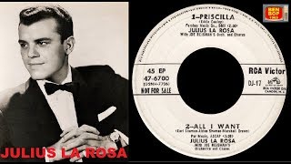 JULIUS LA ROSA  Priscilla  All I Want 1956 [upl. by Elene]