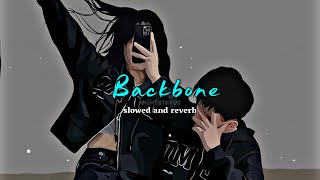 Backbone 🎸💞  slowed reverb full song  oyemyearth backbone slowedandreverb anime [upl. by Pathe]