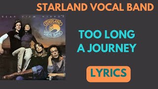 Starland Vocal BandToo Long A JourneyLyrics 1977 [upl. by Anerev]