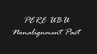 Pere Ubu  Nonalignment Pact karaoke [upl. by Ebonee845]