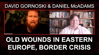 Daniel McAdams on Old Wounds in Eastern Europe Border Crisis [upl. by Kraft556]