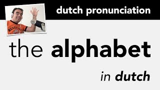 Learn Dutch Alphabet  Pronunciation [upl. by Cerelia23]