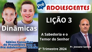 Dinâmica para EBD A Sabedoria e o Temor do Senhor  Lição 3 PréAdolescentes EBD 4 Trimestre 2024 [upl. by Ardeed]