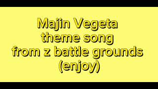 Majin Vegeta theme song from z battle grounds [upl. by Repinuj]