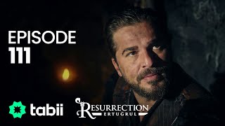 Resurrection Ertuğrul  Episode 111 [upl. by Oiromed447]