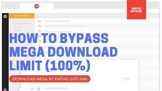 Hướng dẫn bypass Mega Download Limit tải không giới hạn dung lượng trên Mega [upl. by Nwahsauq]