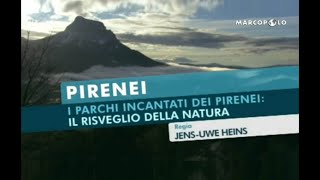 Pirenei i parchi incantati dei Pirenei il risveglio della natura quotSpagna e Franciaquot [upl. by Erdnaid]