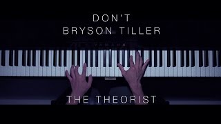 Bryson Tiller  Dont  The Theorist Piano Cover [upl. by Mcspadden]