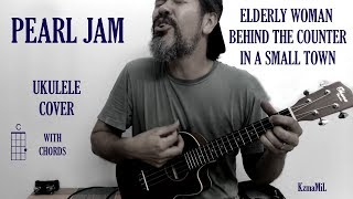 Elderly Woman Behind the Counter in a Small Town  PEARL jAM  Ukulele cover  KzmA [upl. by Vi]