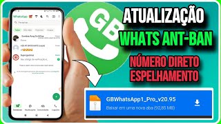 NOVO MÉTODO✅ SAIU GB WHATSAPP EXTREME 2095 ANTBAN PEGANDO NÚMERO DIRETO E ESPELHAMENTO [upl. by Kcirtapnhoj]