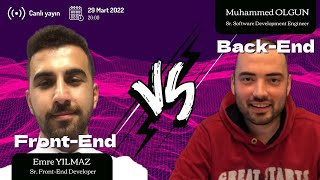 FrontEnd vs BackEnd  wMuhammed Olgun amp Emre Yılmaz [upl. by Sykes]