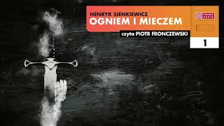 Ogniem i mieczem 01  Henryk Sienkiewicz  Audiobook po polsku [upl. by Cheyney348]