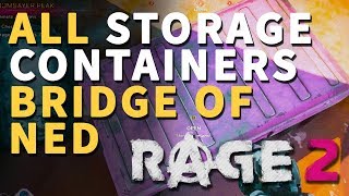 All Bridge of Ned Storage Containers Rage 2 Locations [upl. by Astra196]