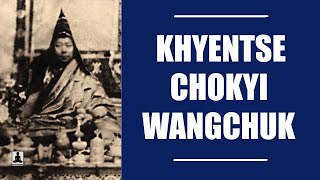 The short biography of Khyentse Chokyi Wangchuk [upl. by Nitram24]