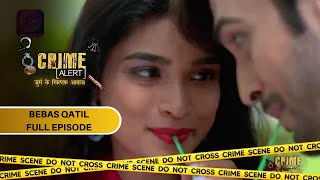 CRIME ALERT FULL EPISODE  BEBAS QATIL  क्राइम अलर्ट  Hindi Crime Show [upl. by Henrik]