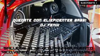 Quedate Con el  Cumbia Sonidera 2017 Epicenter Bass Dj FenixHD [upl. by Eltsirc]