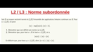 L2L3 Norme dun endomorphisme Norme subordonnée [upl. by Derfla]