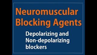 Depolarizing and Non depolarizing Neuromuscular Blocking Agents Mechanism of Action Uses and ADE [upl. by Purdy]