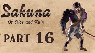 Sakuna of Rice and Ruin Walkthrough Part 16 No Commentary [upl. by Elleiram]