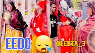 EEDO😮‍💨 PARTI3 MUSALSAL CUSUB 2024 SOMALI TIKTOK CHANNEL [upl. by Algernon]