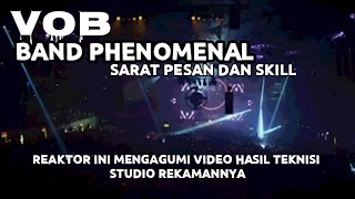 VOB BAND PHENOMENAL YANG MENCURI PERHATIAN PENIKMAT MUSIK DAN MUSISI DUNIA vob reactions [upl. by Notyalc]