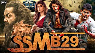 SSMB29 quot Mahesh Babu amp Rashmika Hindi Movie Full Blockbuster Hindi Dubbed Movie 2025 [upl. by Suoicserp]