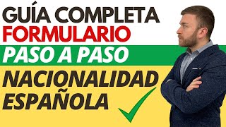 ✅TUTORIAL rellenar FORMULARIO Nacionalidad Española ✅ GUÍA SOLICITUD NACIONALIDAD ESPAÑOLA 2022 [upl. by Germaun338]