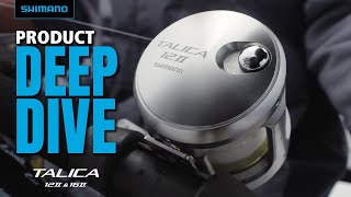 Shimano Talica 12II A amp 16II A  Product Deep Dive [upl. by Selhorst]