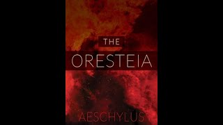 The Oresteia by Aeschylus  Audiobook [upl. by Neddra]