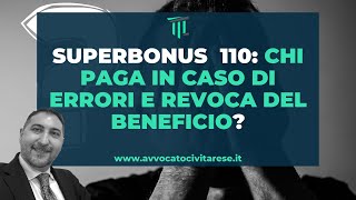 Superbonus 110 chi paga in caso di errori e revoca del beneficio [upl. by Dukey661]